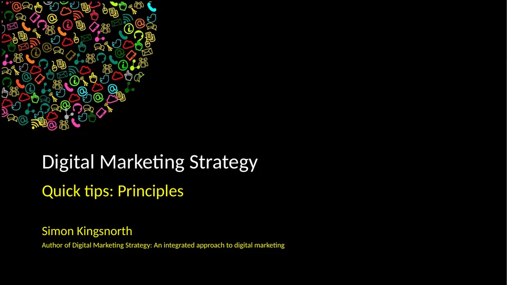 Digital Marketing Strategy Quick tips: Principles - slide 1 of 6