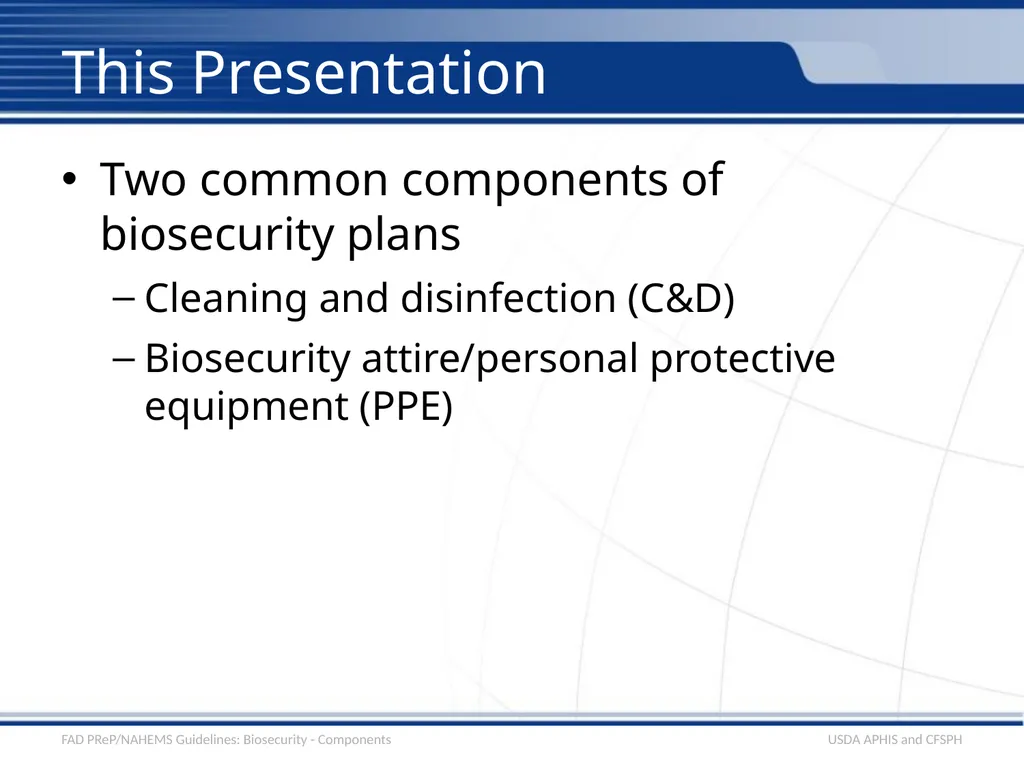 Biosecurity Components – C&D and Biosecurity - slide 2 of 19