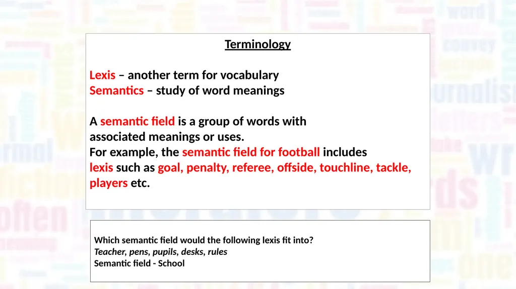 Learn about some aspects of lexis and semantics. - slide 2 of 8