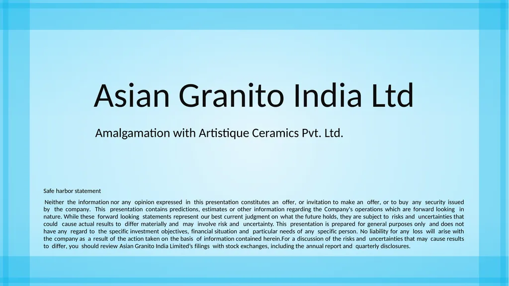Asian Granito India Ltd Amalgamation with - slide 1 of 22