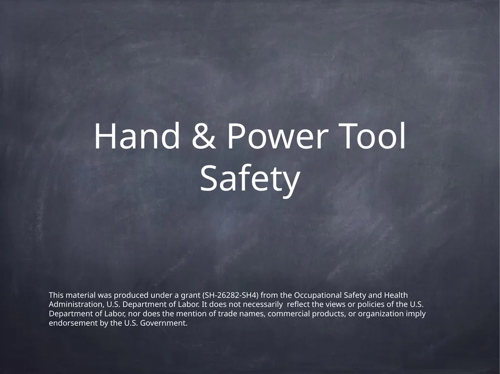 Hand & Power Tool Safety This material was - slide 1 of 37