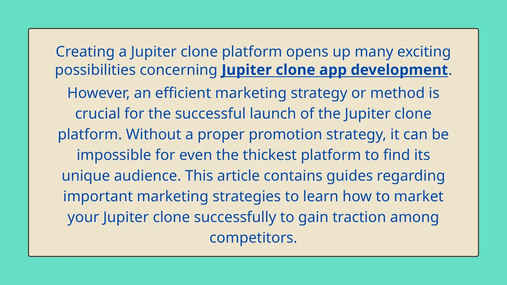MARKETING YOUR JUPITER CLONE: STRATEGIES FOR - slide 2 of 13