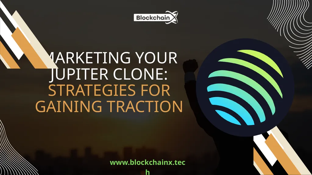 MARKETING YOUR JUPITER CLONE: STRATEGIES FOR - slide 1 of 13