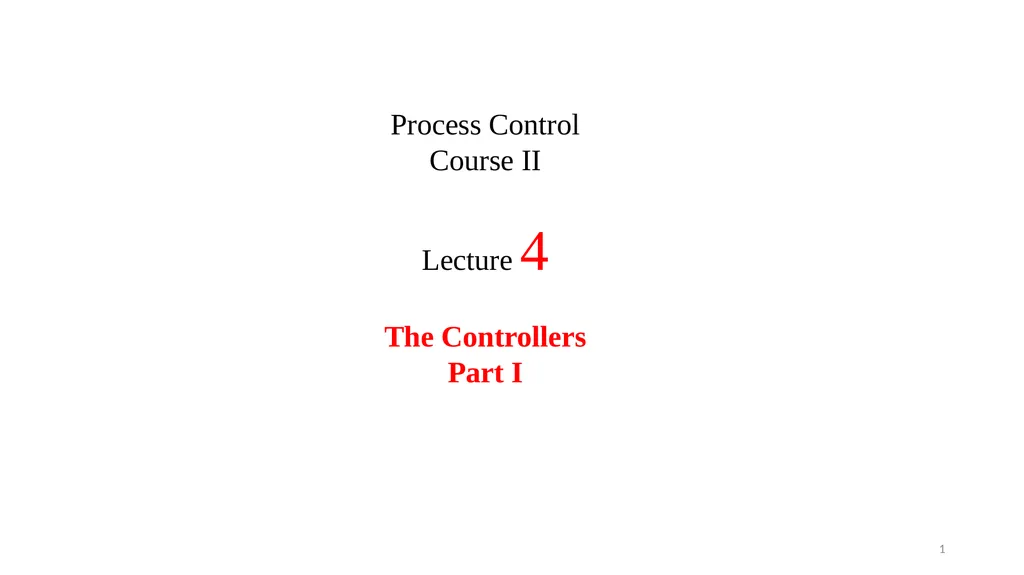 Process Control Course II Lecture 4 The - slide 1 of 19