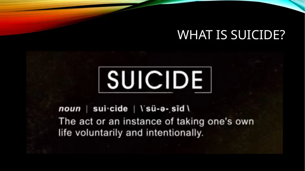 What is suicide? What is world suicide prevention - slide 2 of 12