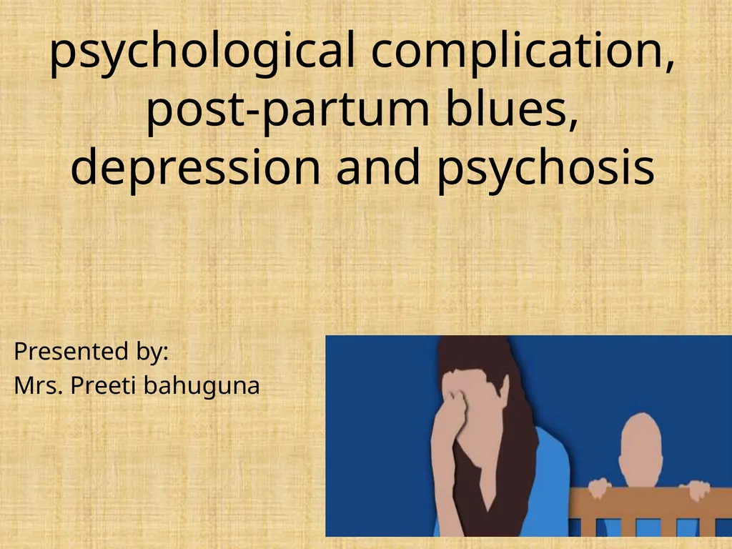 psychological complication, post-partum blues, - slide 1 of 36