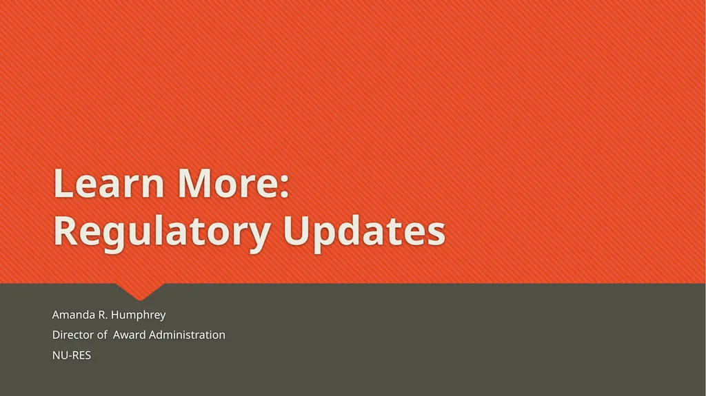 Learn More: Regulatory Updates Amanda R. Humphrey