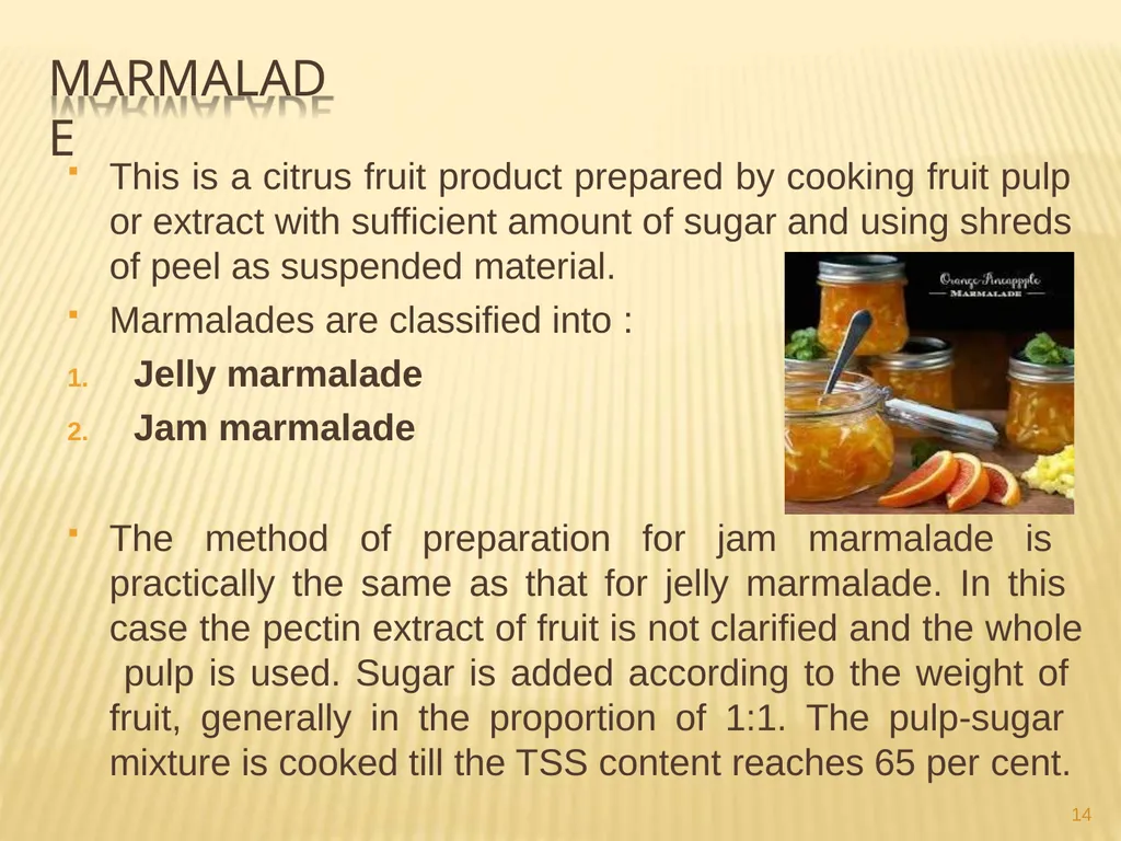 JAM, JELLY AND MARMALADE Jai Singh Deptt. Of Food - slide 14 of 18