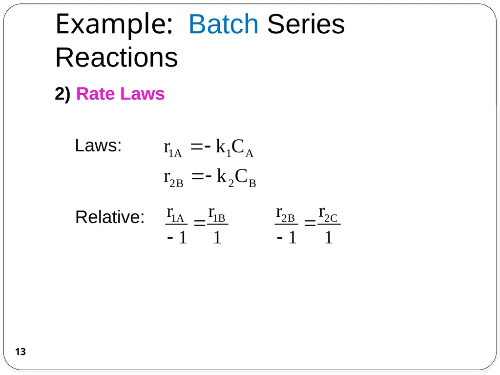 Chemical Reaction Engineering (CRE) is the field - slide 13 of 33