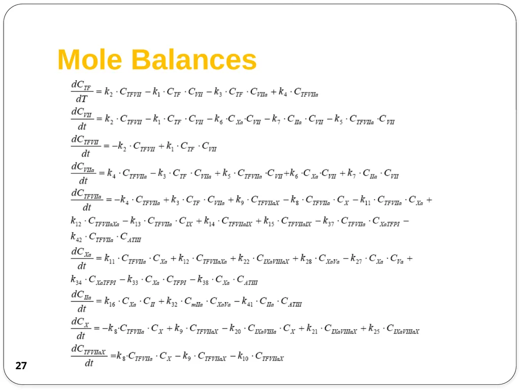 Chemical Reaction Engineering (CRE) is the field - slide 27 of 33