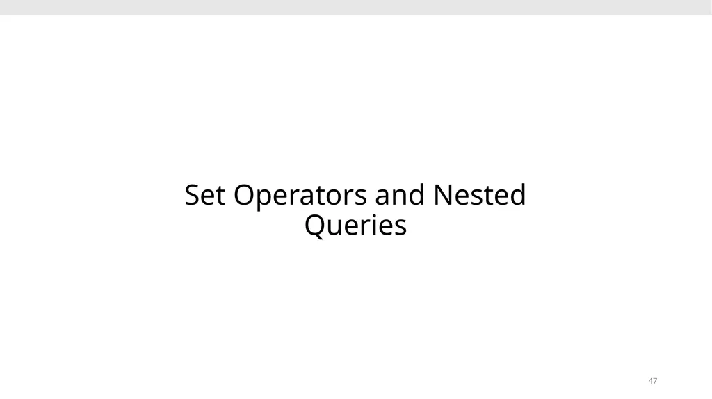 CS639: Data Management for Data Science Lecture 4: - slide 47 of 76