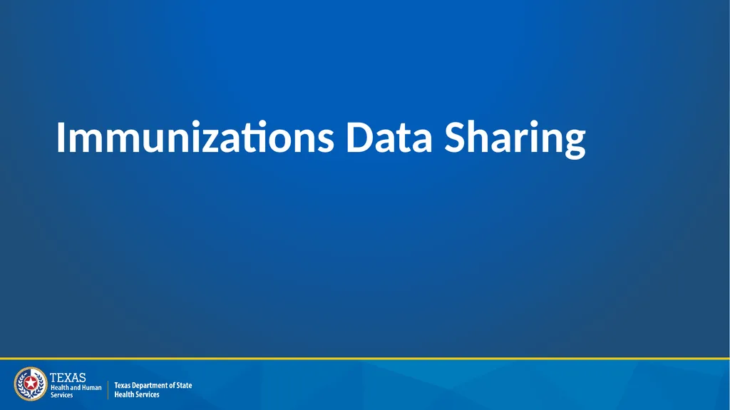 Public Health Data Sharing in Texas​ Office of - slide 7 of 20