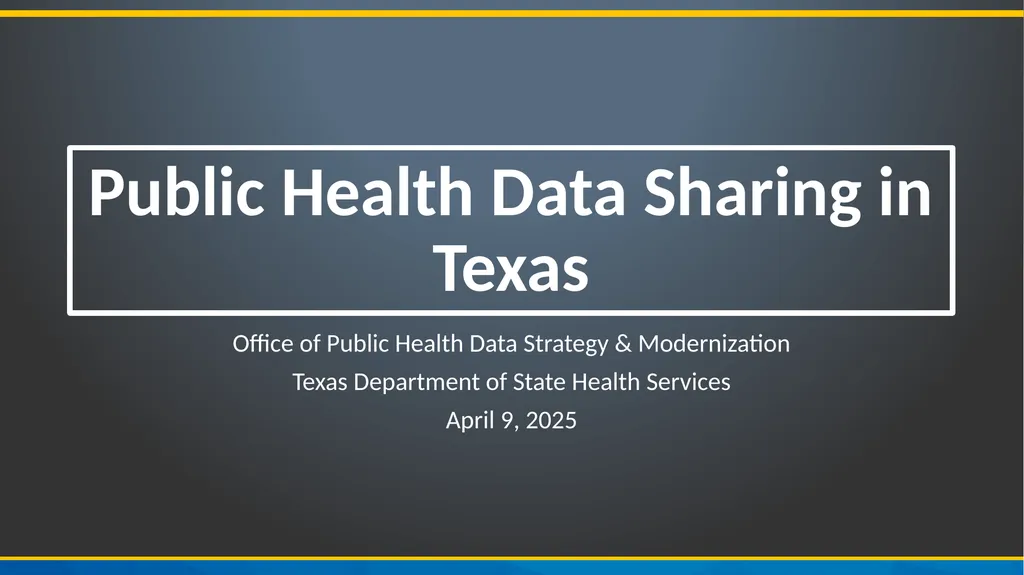 Public Health Data Sharing in Texas​ Office of - slide 1 of 20