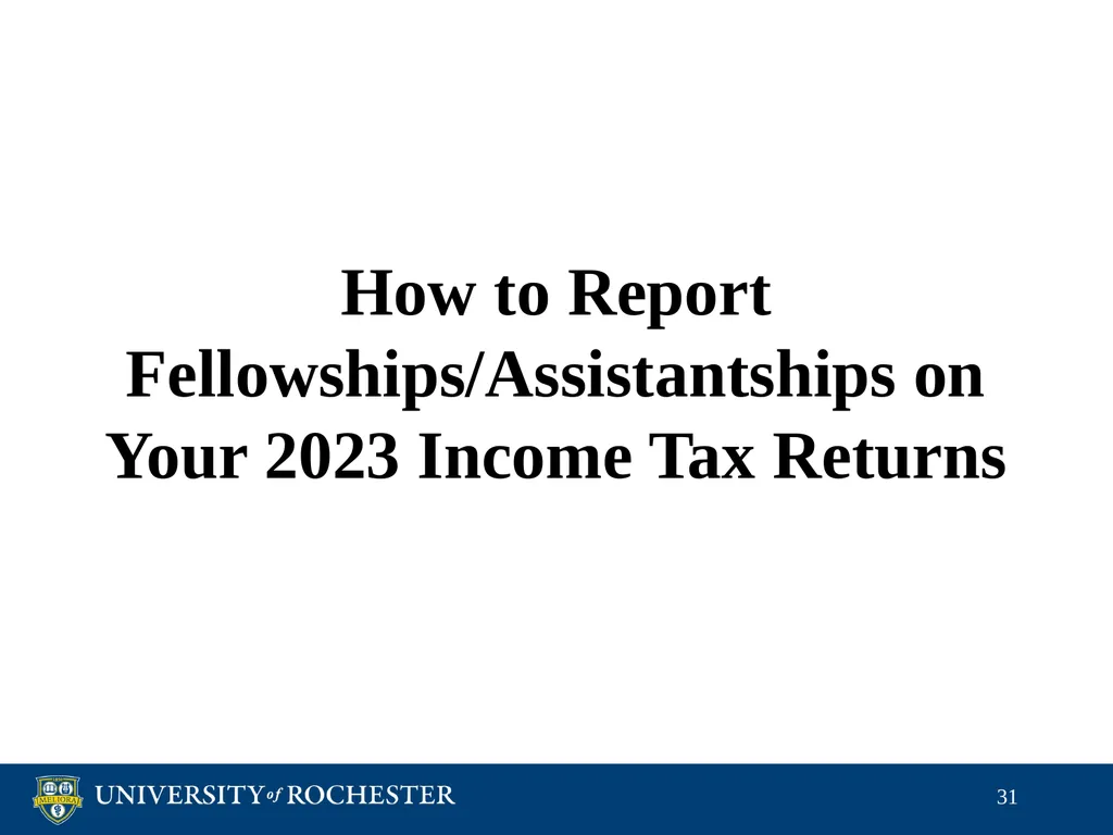 Tax Reporting of Graduate Student Payments School - slide 31 of 34