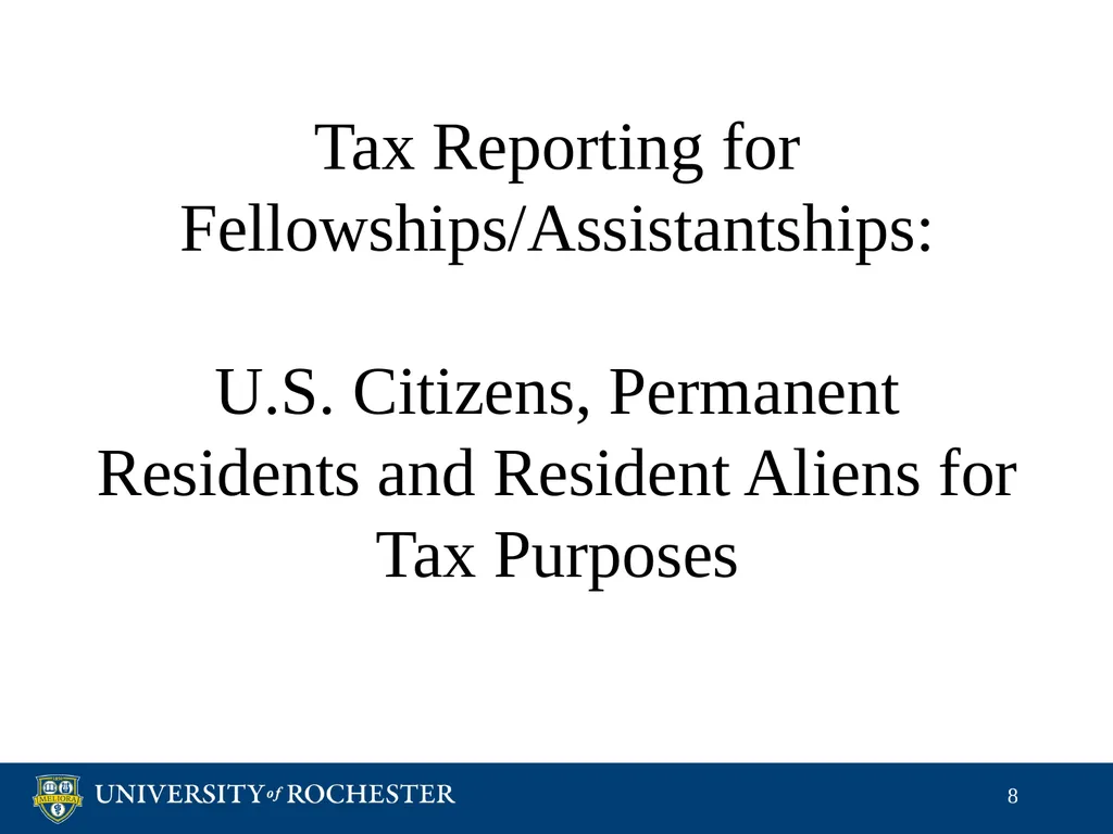 Tax Reporting of Graduate Student Payments School - slide 8 of 34