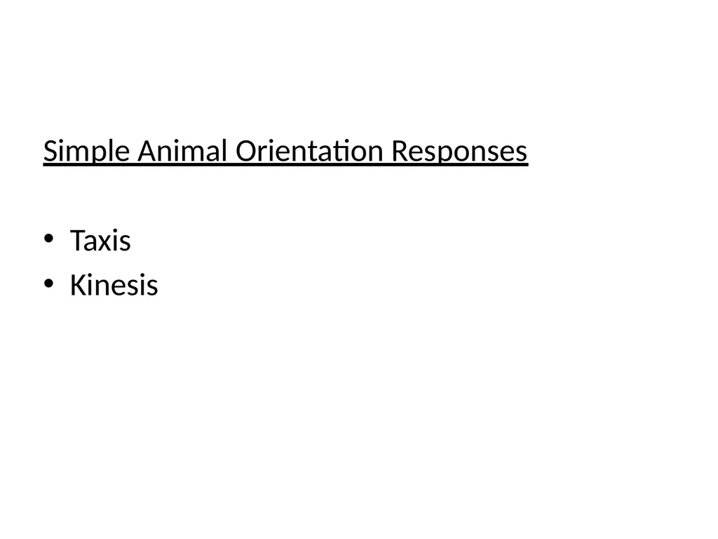 ORIENTATION RESPONSES How organisms position - slide 3 of 42