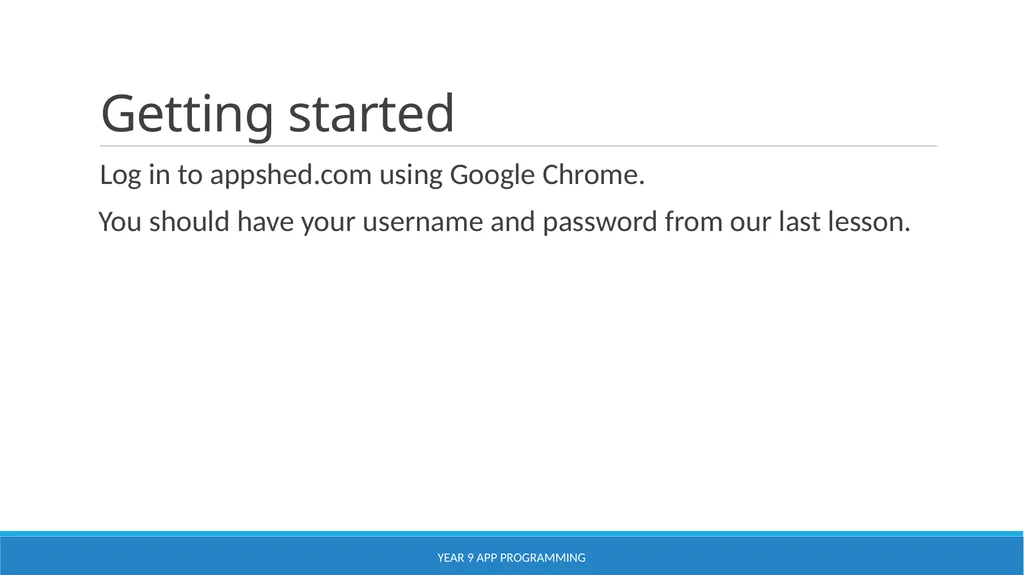 Using AppShed Lesson 3 YEAR 9 APP PROGRAMMING - slide 4 of 17