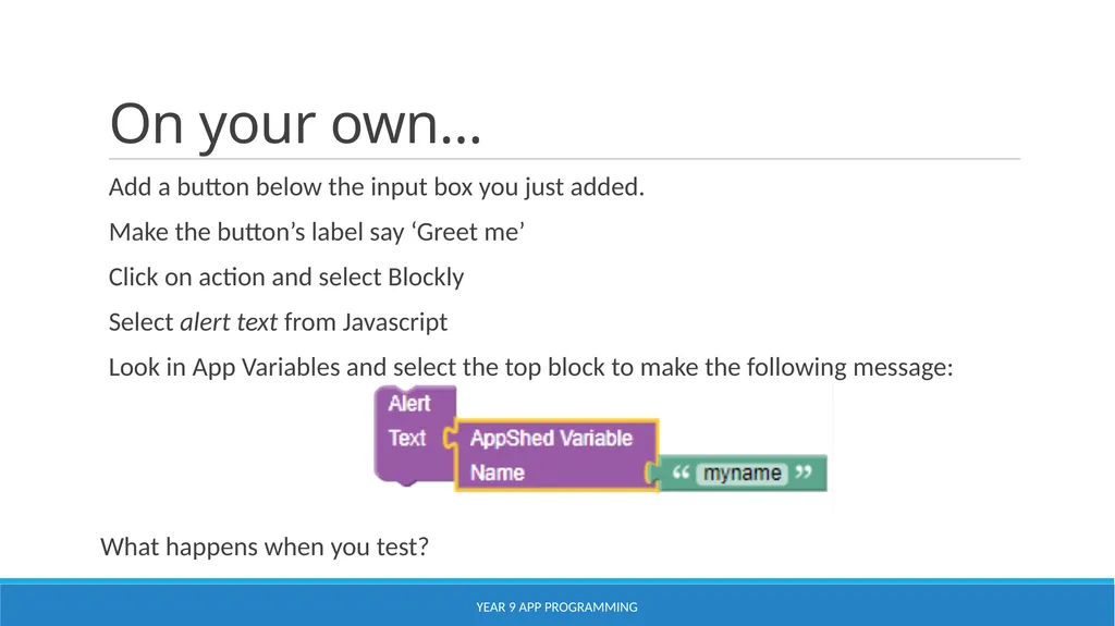 Using AppShed Lesson 3 YEAR 9 APP PROGRAMMING - slide 12 of 17