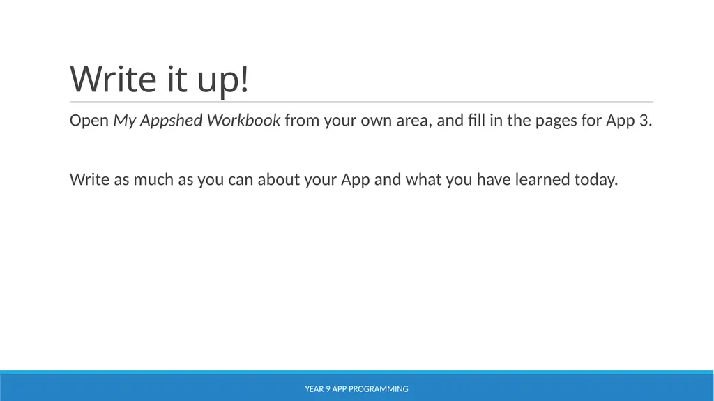 Using AppShed Lesson 3 YEAR 9 APP PROGRAMMING - slide 17 of 17