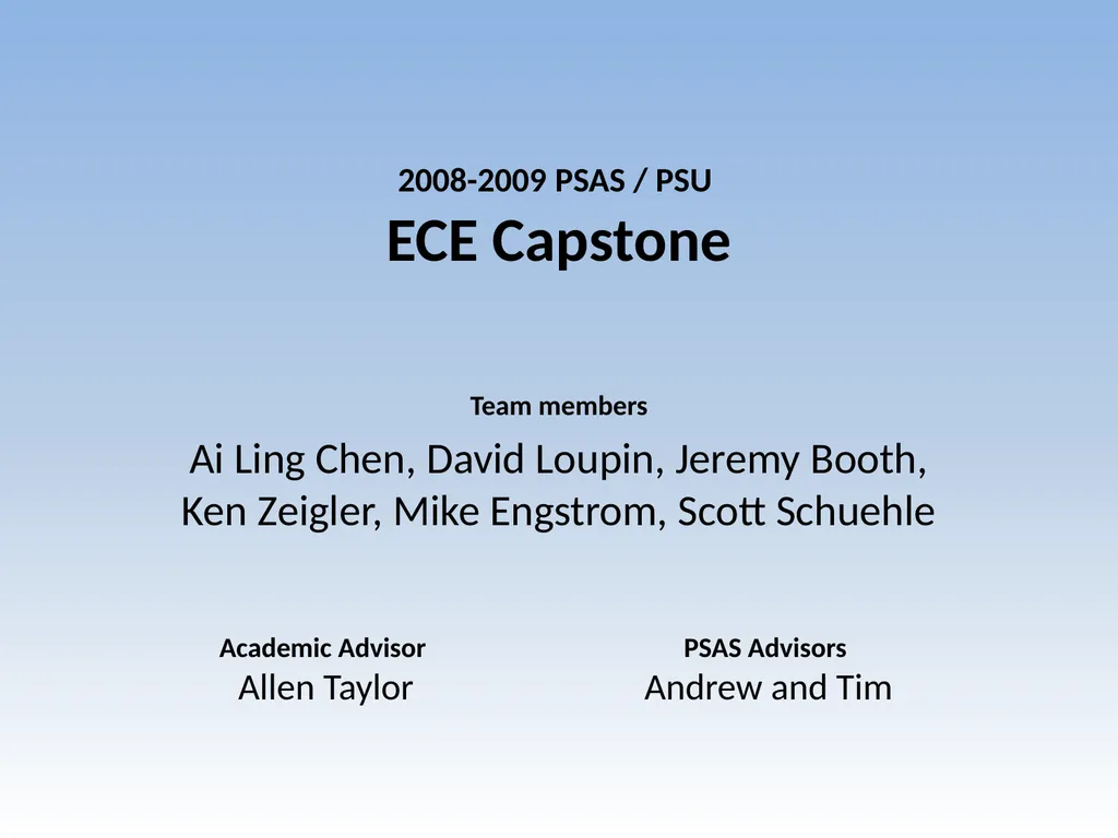 2008-2009 PSAS / PSU ECE Capstone Team members Ai - slide 1 of 81