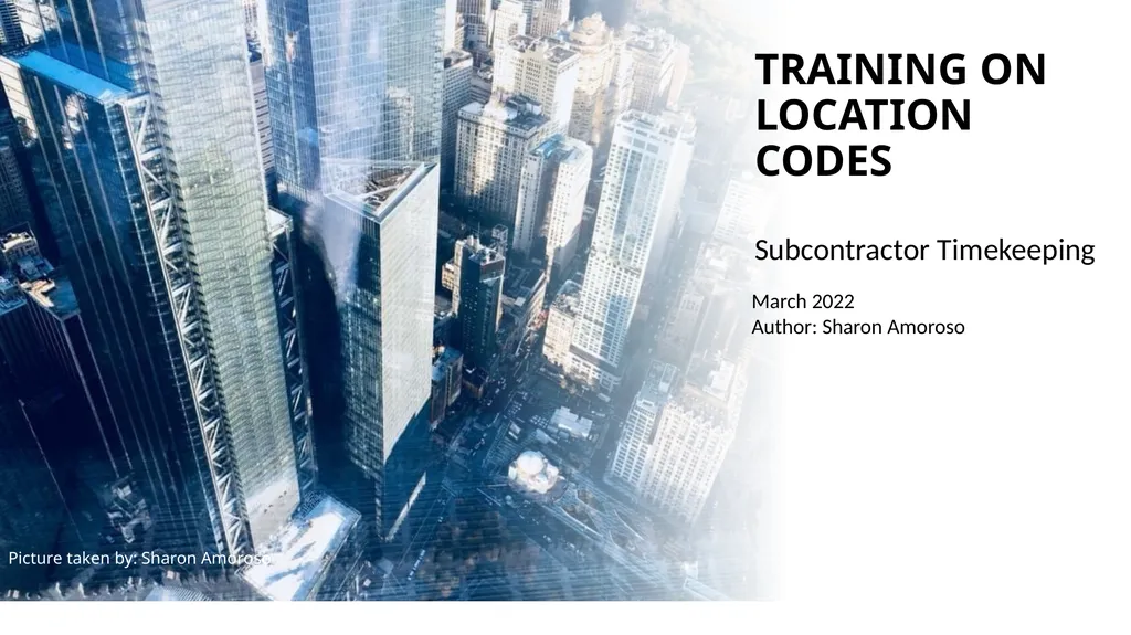 TRAINING ON LOCATION CODES Subcontractor - slide 1 of 16