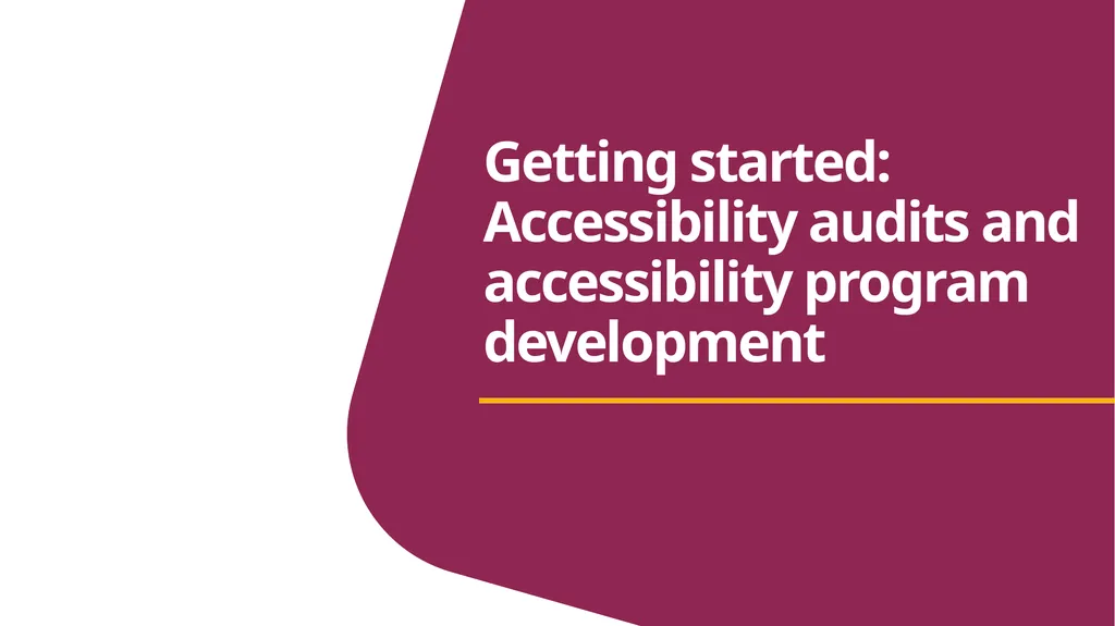 Building a Complete Accessibility Program: From - slide 9 of 30