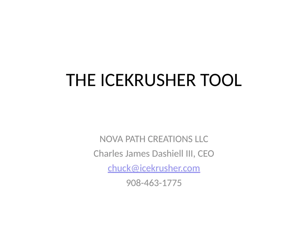THE ICEKRUSHER TOOL NOVA PATH CREATIONS LLC