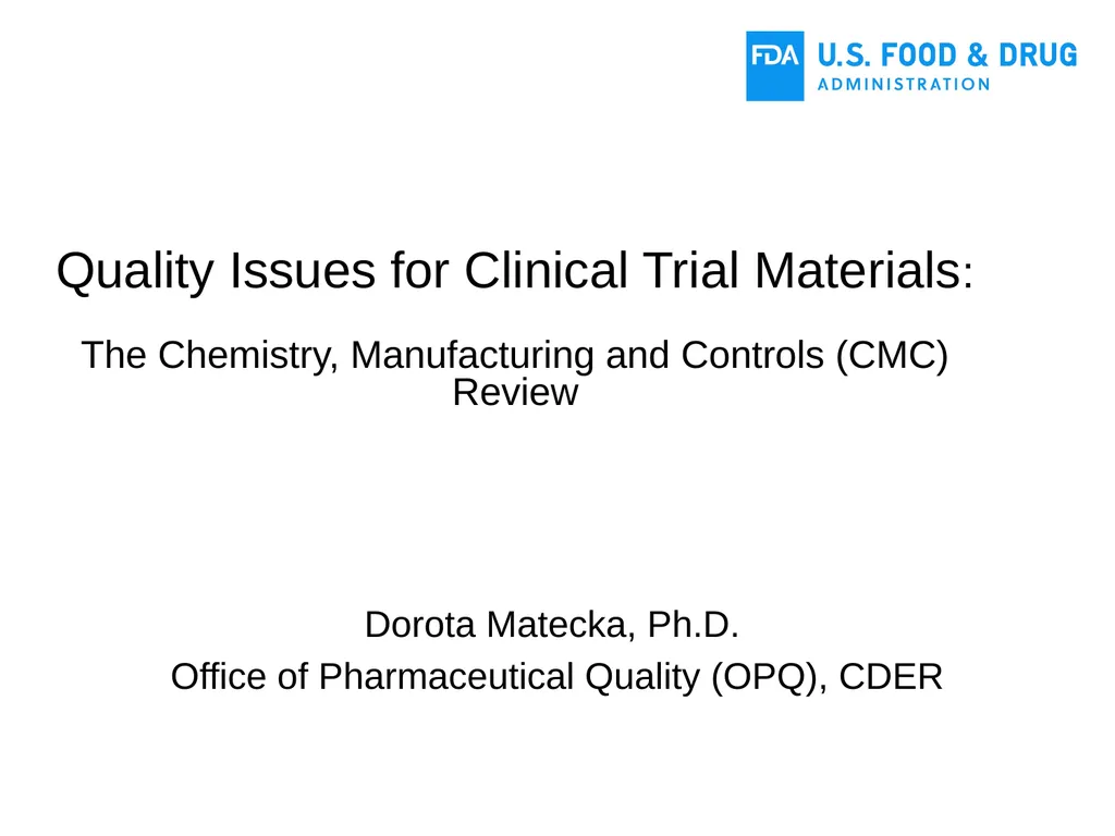 Quality Issues for Clinical Trial Materials: The - slide 1 of 41