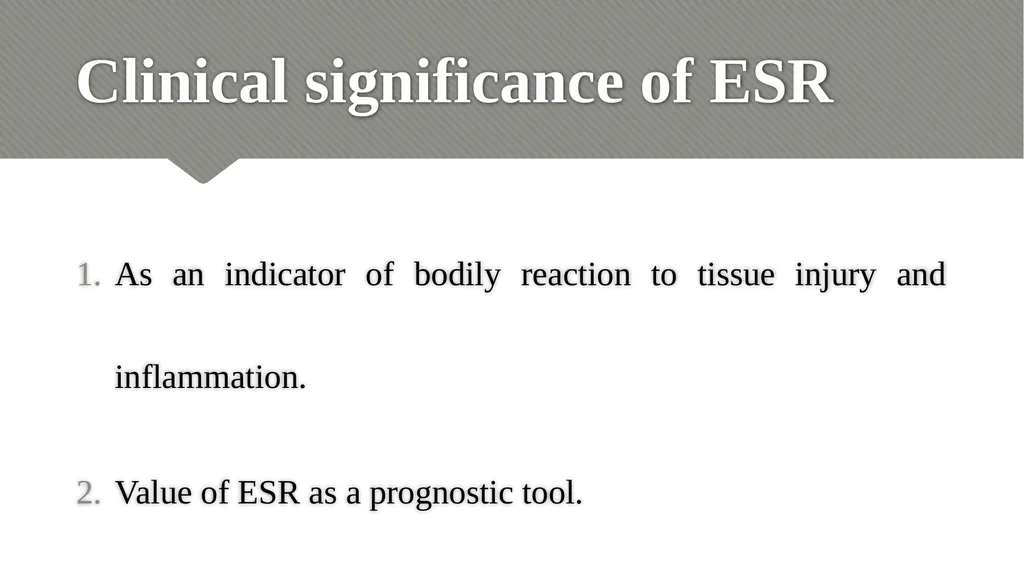 ERYTHROCYTE SEDIMENTATION RATE (ESR) Relevance - slide 7 of 24