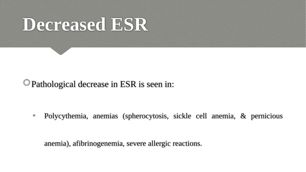 ERYTHROCYTE SEDIMENTATION RATE (ESR) Relevance - slide 10 of 24