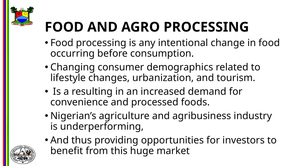 OPPORTUNITIES IN FOOD AND AGRO-PROCESSING IN - slide 6 of 46