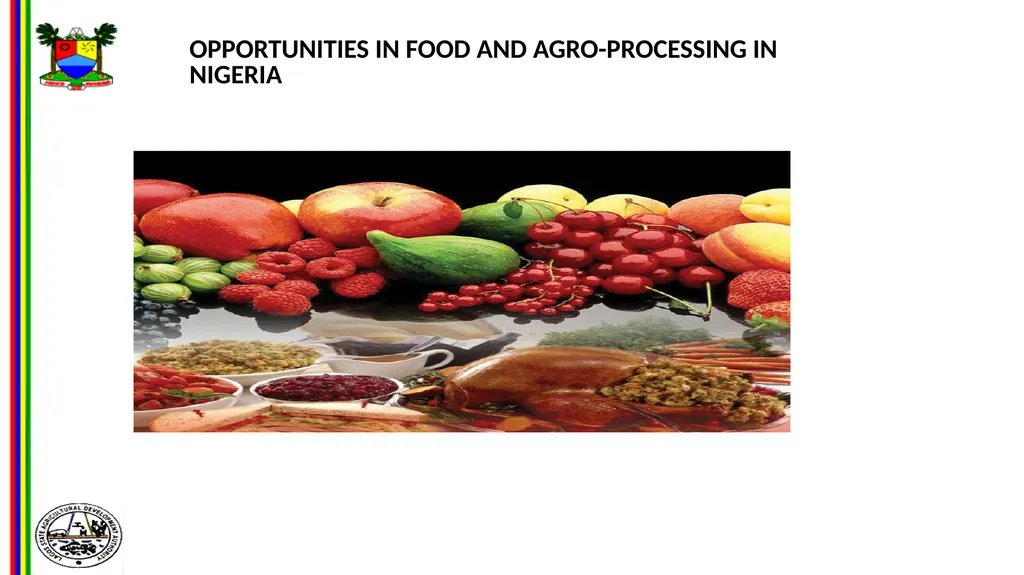 OPPORTUNITIES IN FOOD AND AGRO-PROCESSING IN - slide 2 of 46