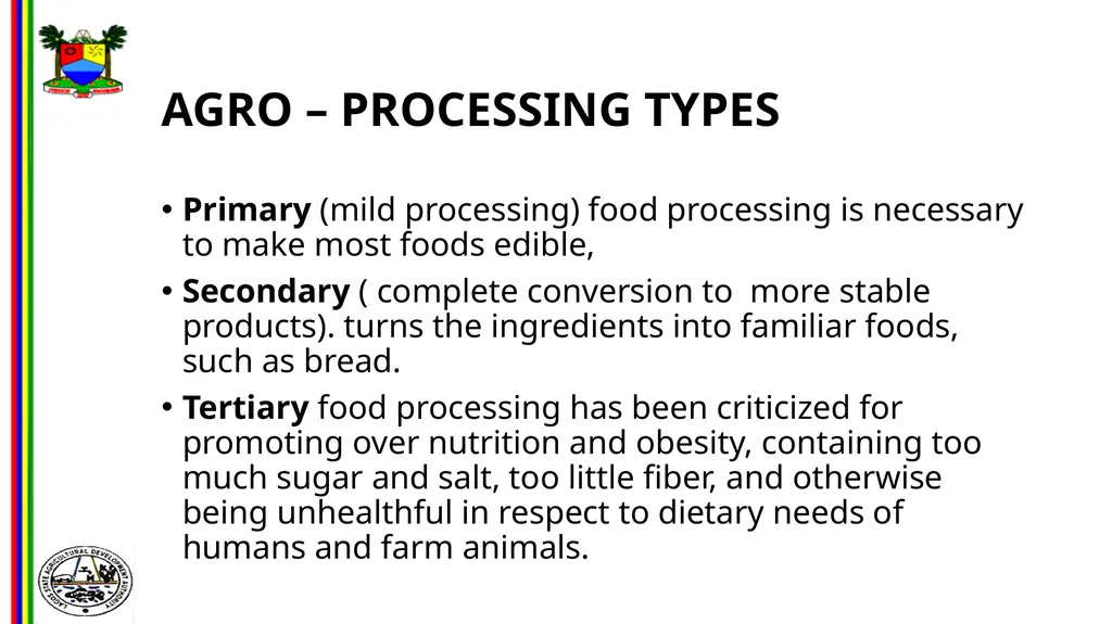 OPPORTUNITIES IN FOOD AND AGRO-PROCESSING IN - slide 34 of 46