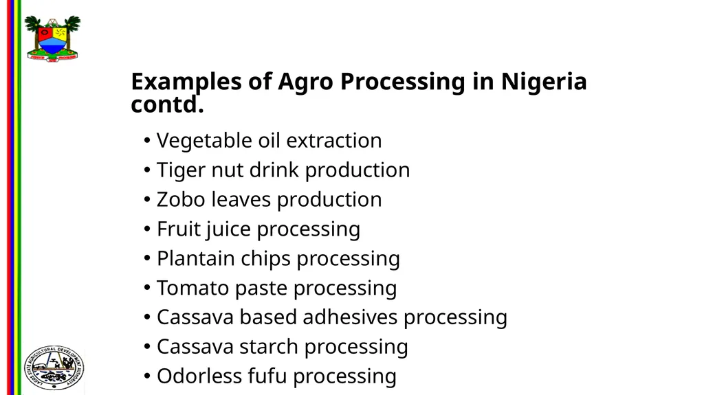 OPPORTUNITIES IN FOOD AND AGRO-PROCESSING IN - slide 32 of 46