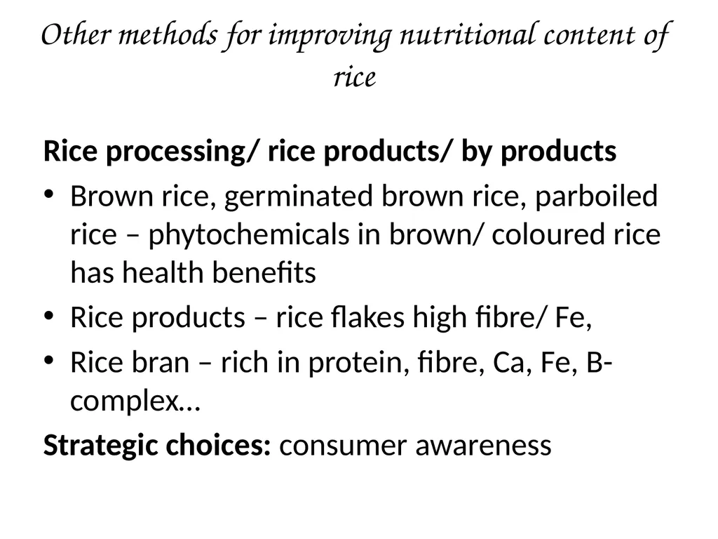 Rice Strategy : Quality, safety & Nutrition Ms. - slide 22 of 24