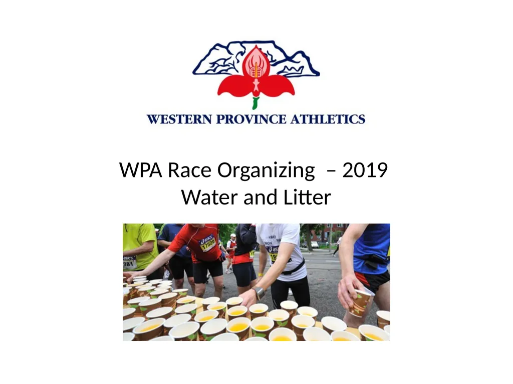 WPA Race Organizing – 2019 Water and Litter New - slide 1 of 10
