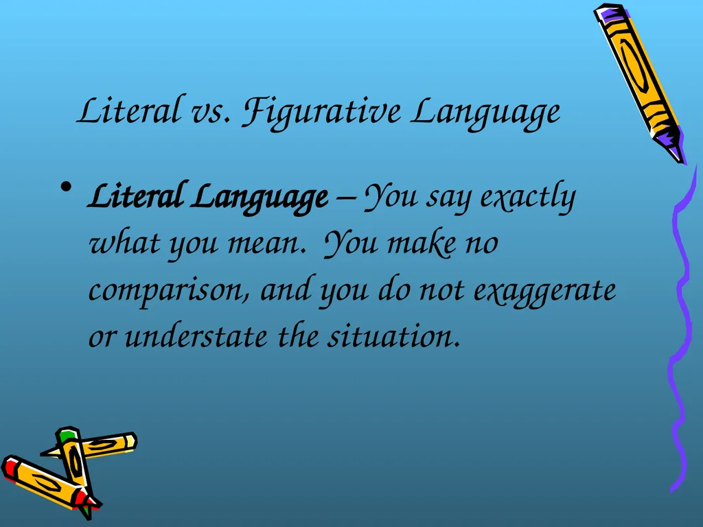 Figurative Language Literal vs. Figurative - slide 2 of 19