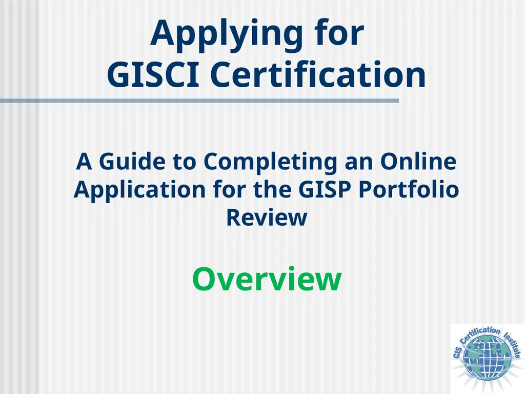 Applying for GISCI Certification A Guide to - slide 1 of 13