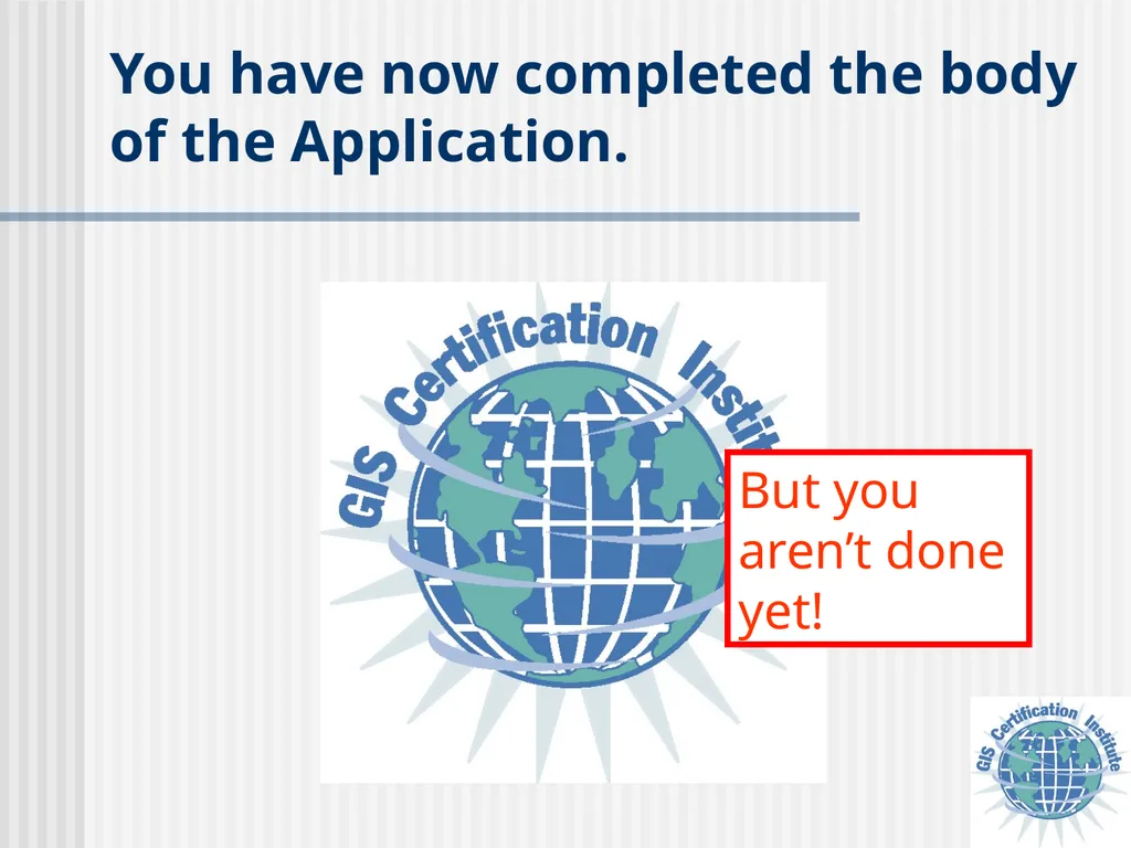 Applying for GISCI Certification A Guide to - slide 10 of 13