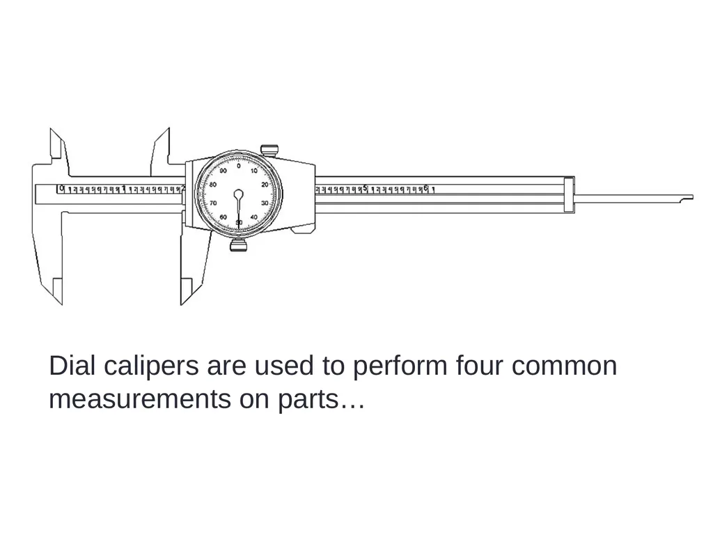 Dial Calipers General Information Dial Calipers - slide 5 of 29