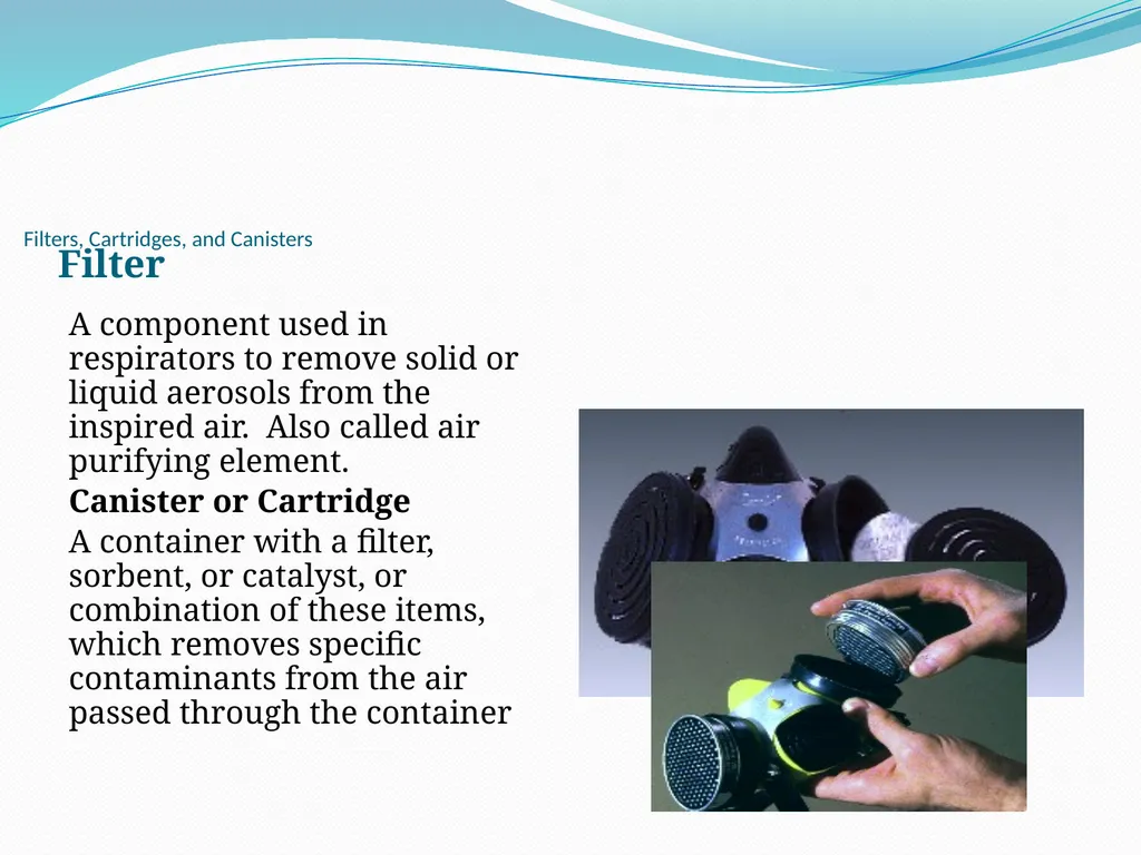 Respiratory Protection Session Objectives You will - slide 21 of 36