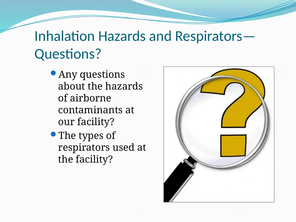 Respiratory Protection Session Objectives You will - slide 18 of 36