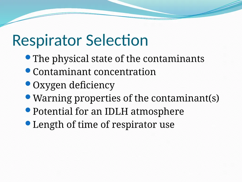 Respiratory Protection Session Objectives You will - slide 19 of 36