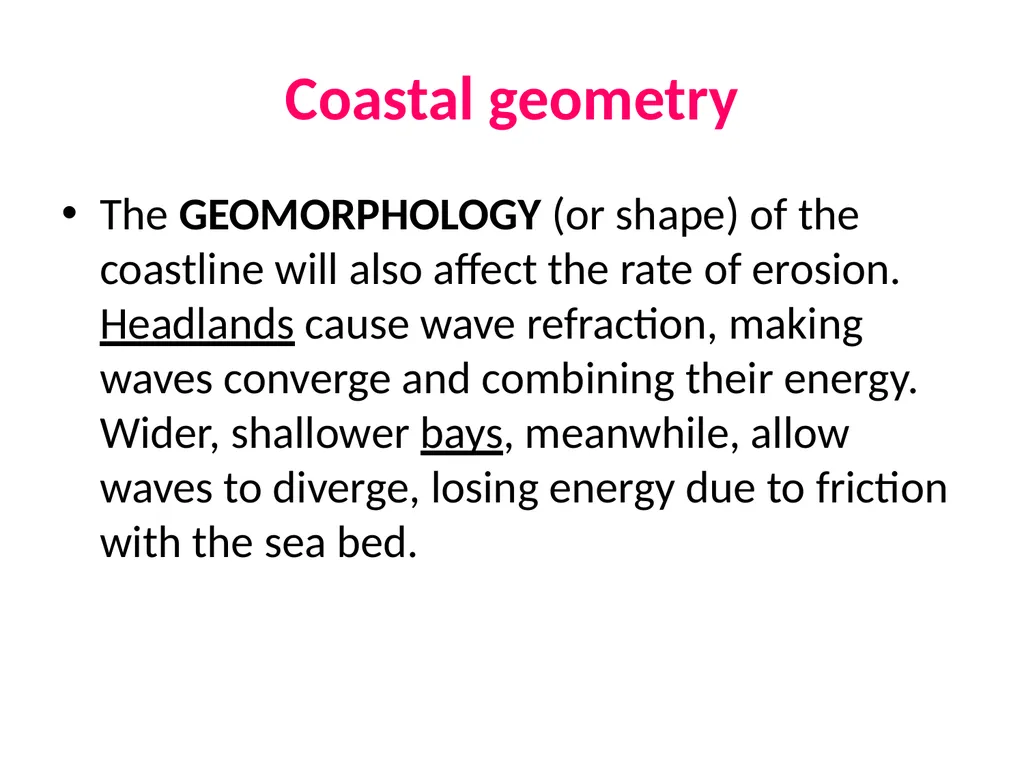 Coastal Erosion Learning objectives To be able to - slide 18 of 27