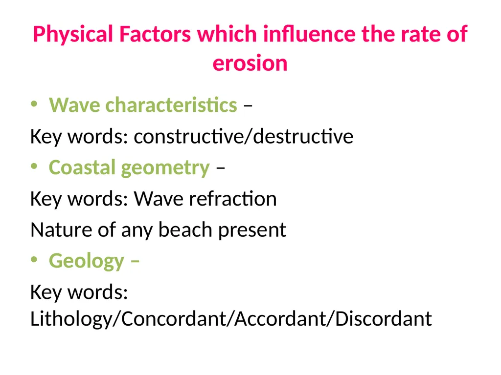 Coastal Erosion Learning objectives To be able to - slide 15 of 27
