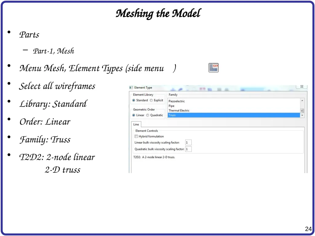 Finite Element Analysis Using Abaqus Instructor: - slide 24 of 33