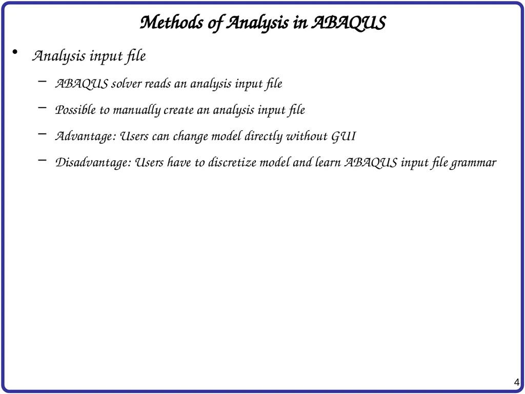 Finite Element Analysis Using Abaqus Instructor: - slide 4 of 33
