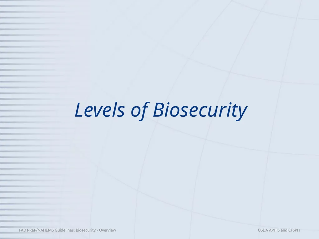 Biosecurity Overview Adapted from the FAD - slide 11 of 31