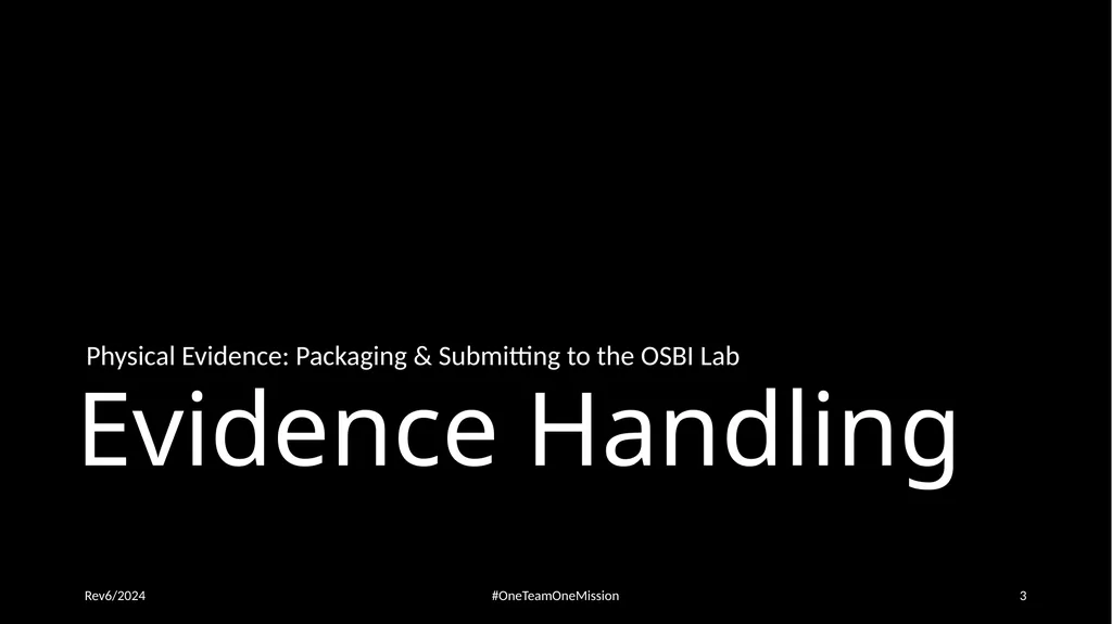 Physical Evidence: Packaging & Submitting to the - slide 3 of 59