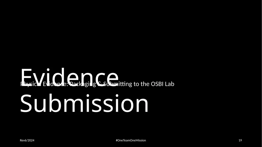 Physical Evidence: Packaging & Submitting to the - slide 19 of 59